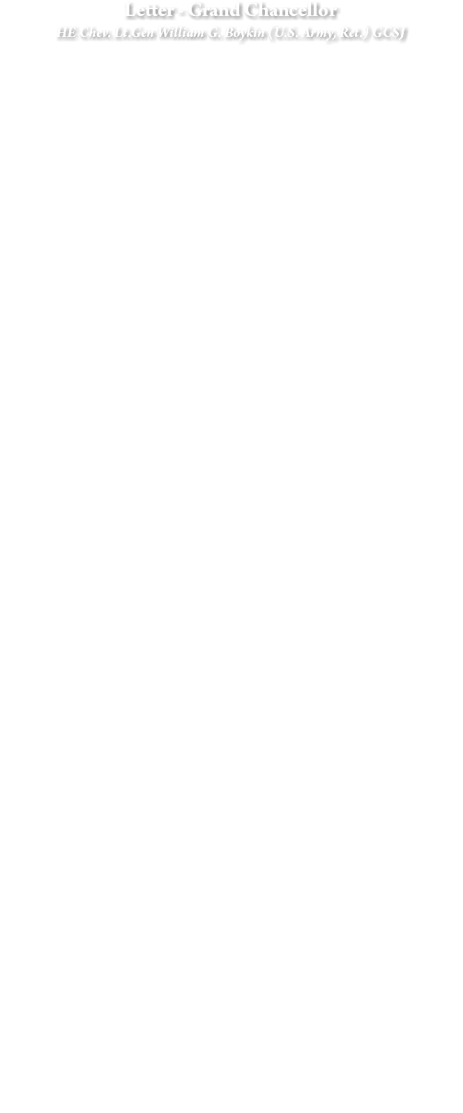 Letter - Grand Chancellor HE Chev. Lt.Gen William G. Boykin (U.S. Army, Ret.) GCSJ 